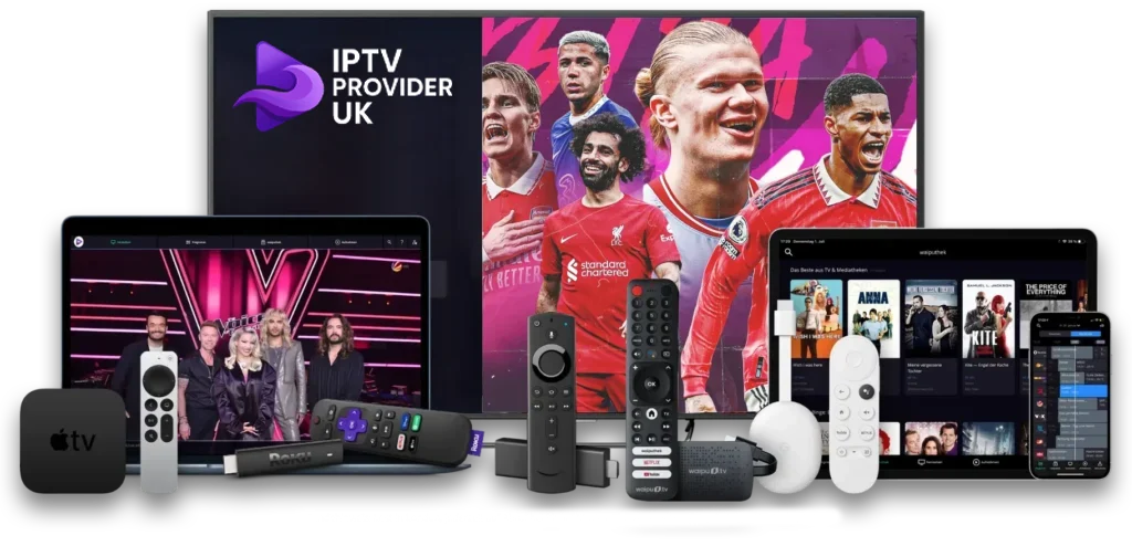 IPTV provider UK is compatible streaming devices including Smart TV, Fire Stick, Android box